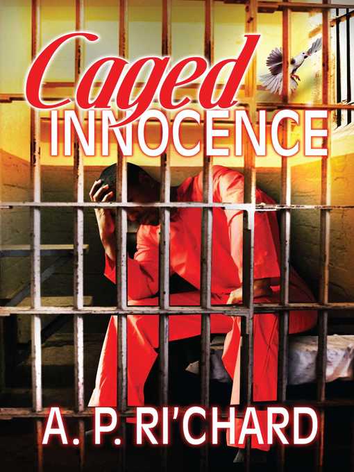 Title details for Caged Innocence by A.P. Ri'Chard - Wait list